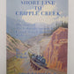 Short Line to Cripple Creek No.16 Hardcover Book By Tivis E. Wilkins VG