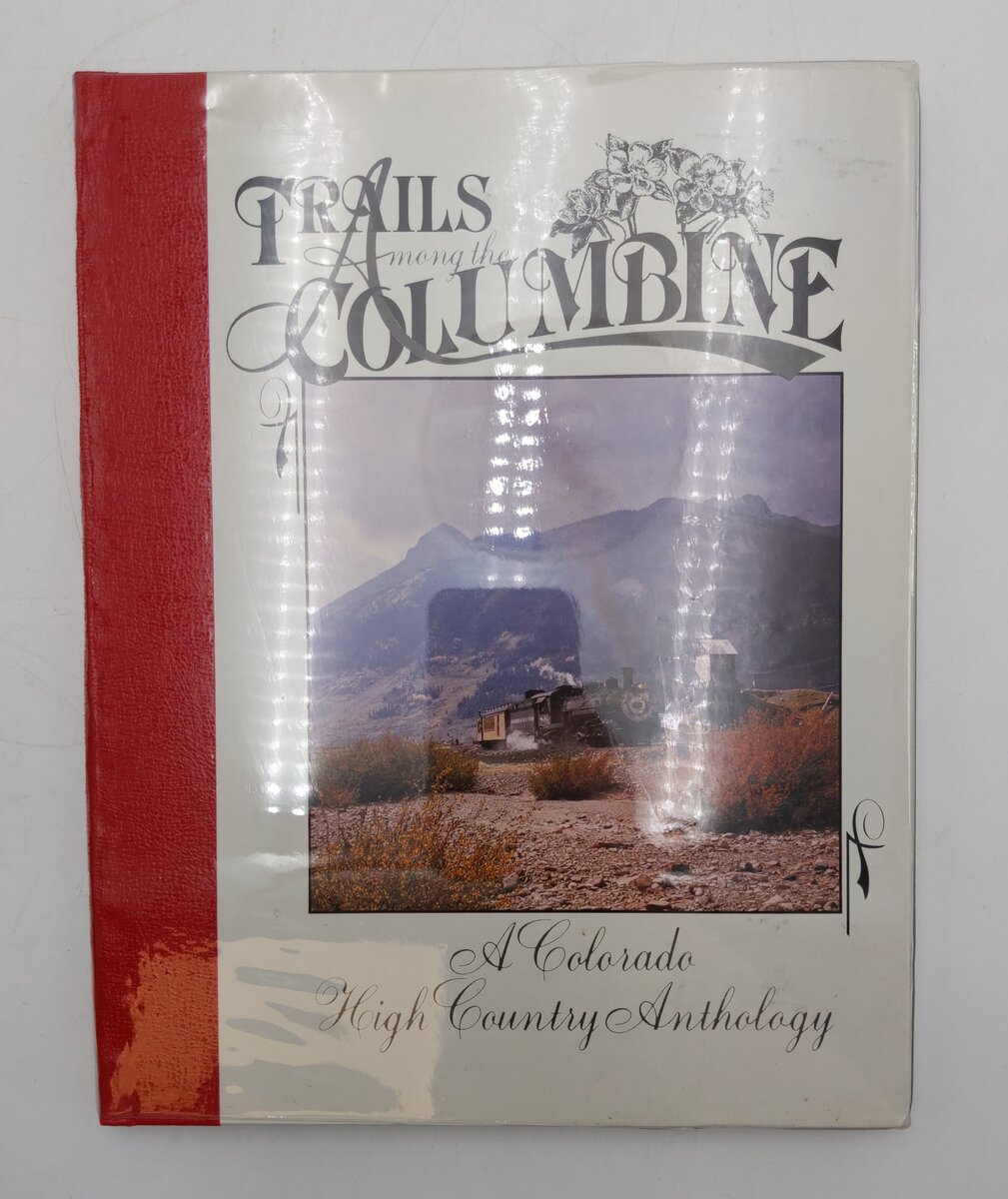 Trails Among the Columbine #163 Hardcover Book By Steven J Meyers EX