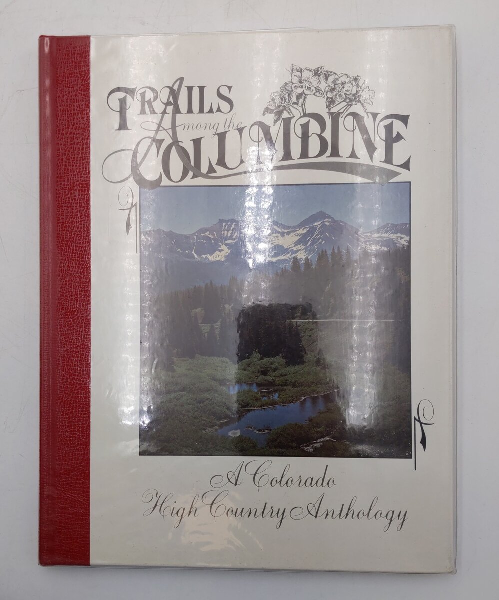 Trails Among the Columbine Hardcover Book By Steven J. Meyers EX