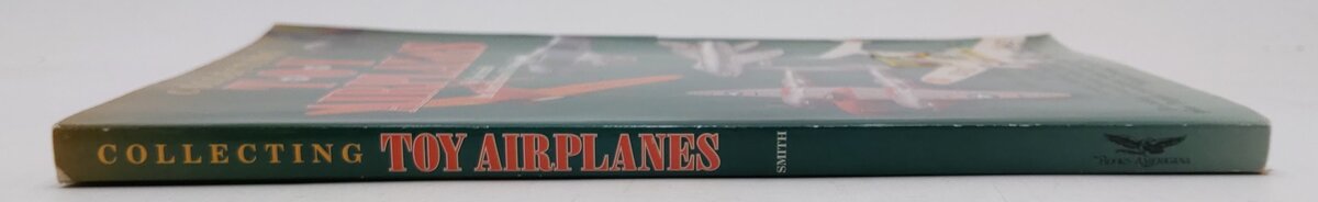 Collecting Toy Airplanes Paperback Book By Ron Smith VG