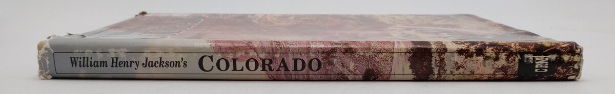 William Henry Jackson's Colorado Hardcover Book By William C Jones VG