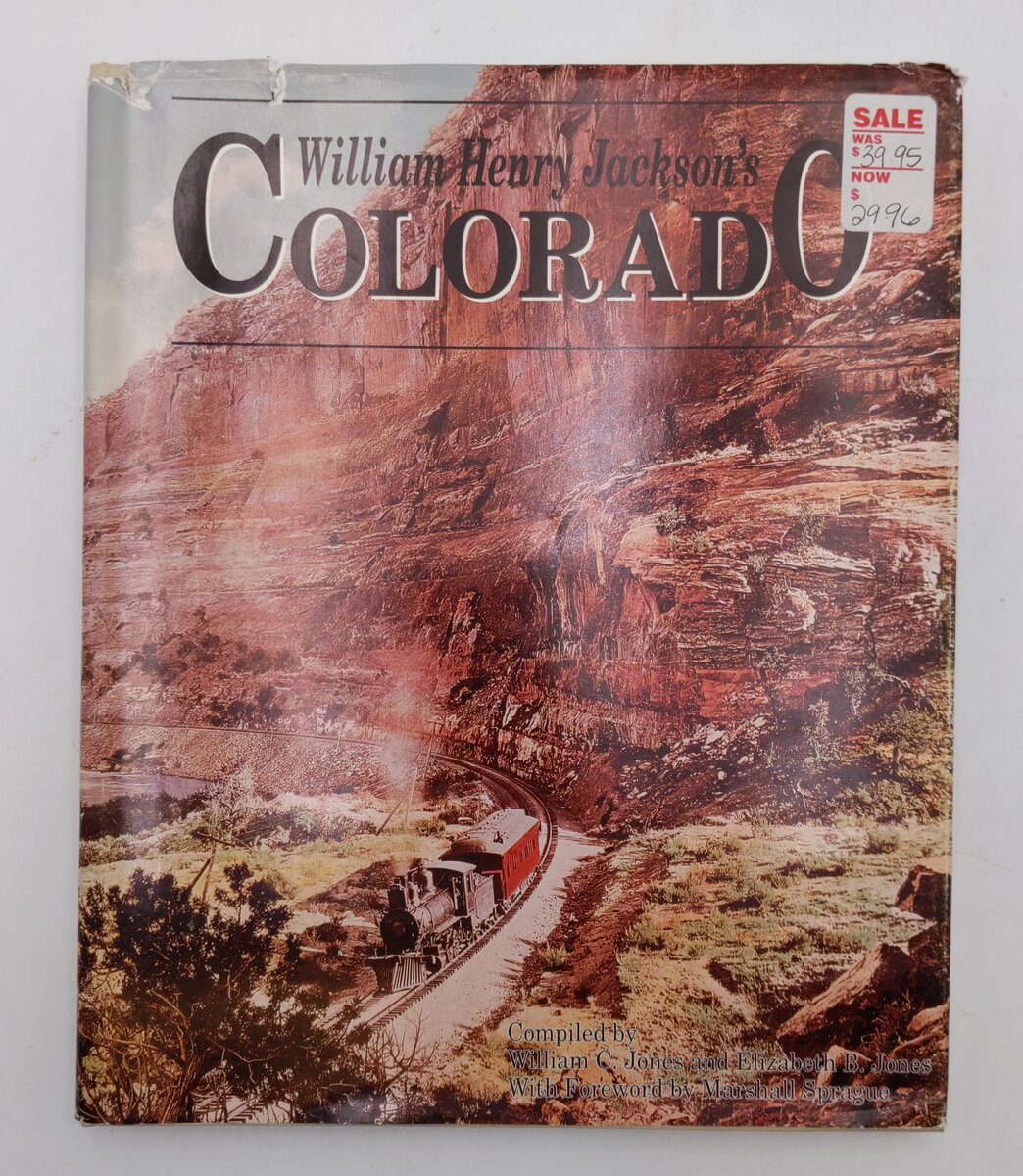 William Henry Jackson's Colorado Hardcover Book By William C Jones VG