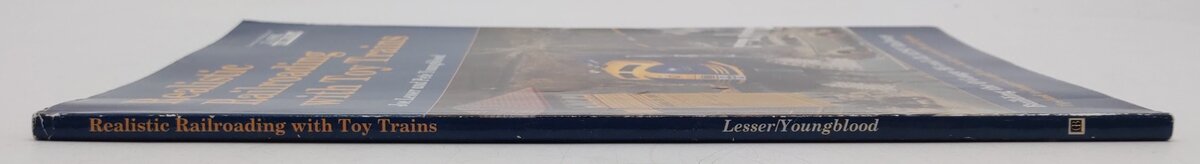 Realistic Railroading With Toy Trains Paperback Book By Joe Lesser EX
