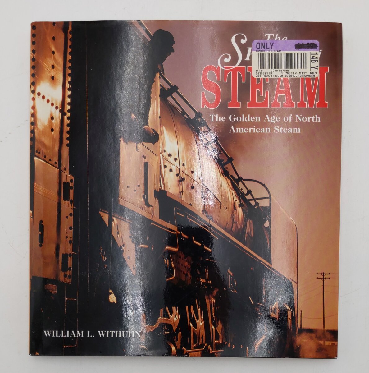 The Spirit of Steam Hardcover Book By William L. Withun VG