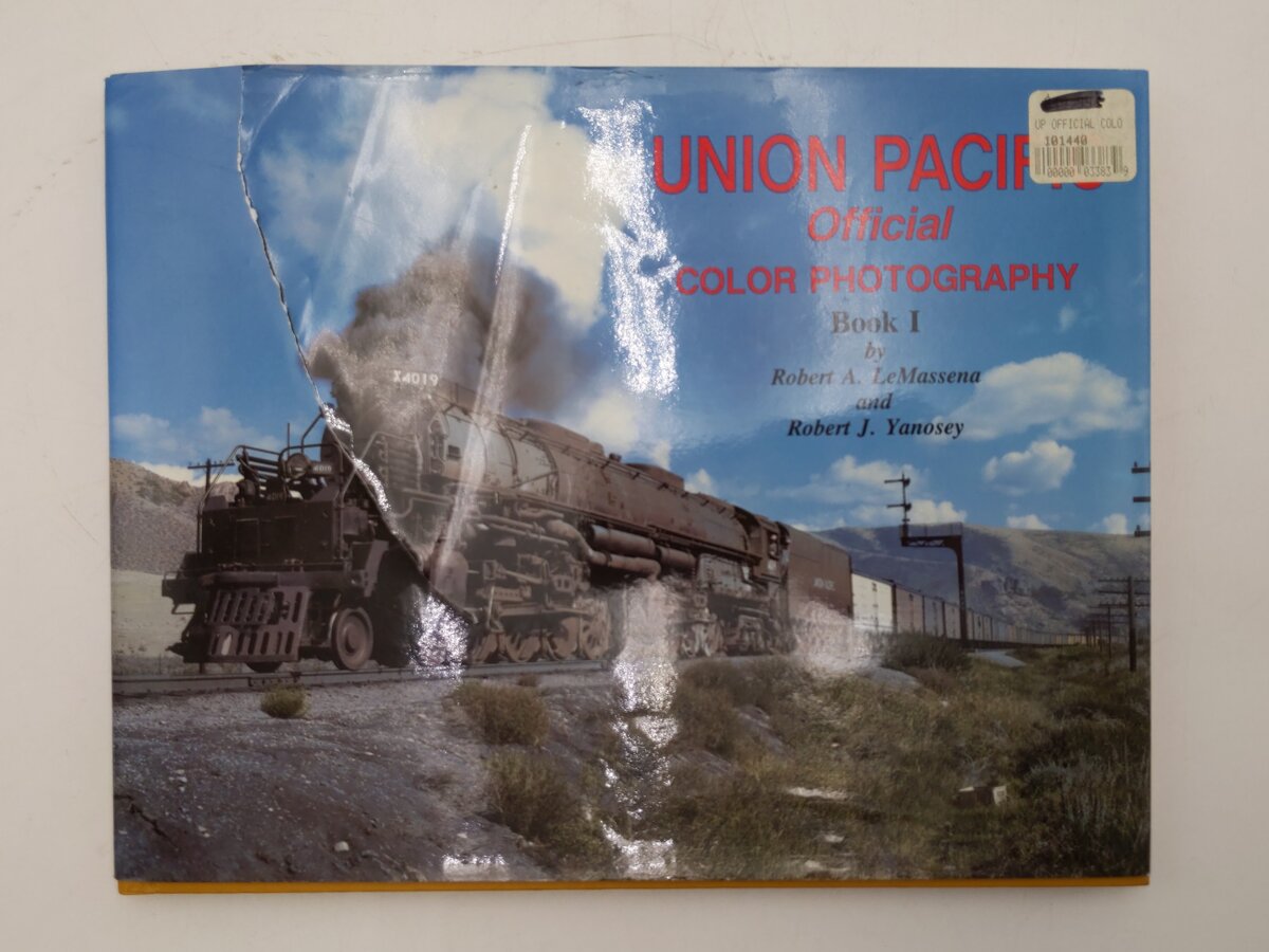 Union Pacific Official Color Photography Book 1 Hardcover By Robert A LeMassena