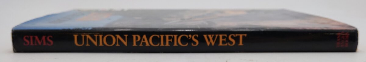 Union Pacific’s West Hardcover Book By Donald Sims VG