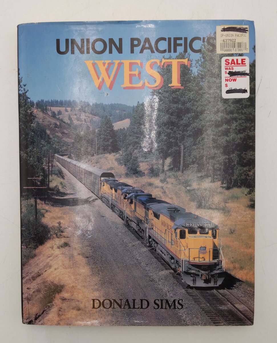 Union Pacific’s West Hardcover Book By Donald Sims VG