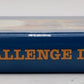Impossible Challenge II Hardcover Book By Herbert H. Harwood Jr. EX
