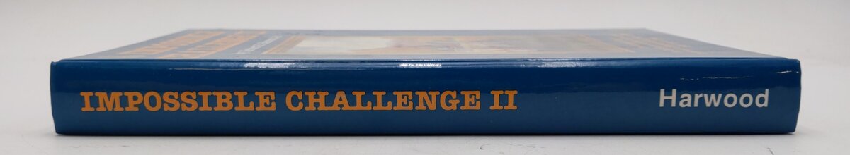 Impossible Challenge II Hardcover Book By Herbert H. Harwood Jr. EX