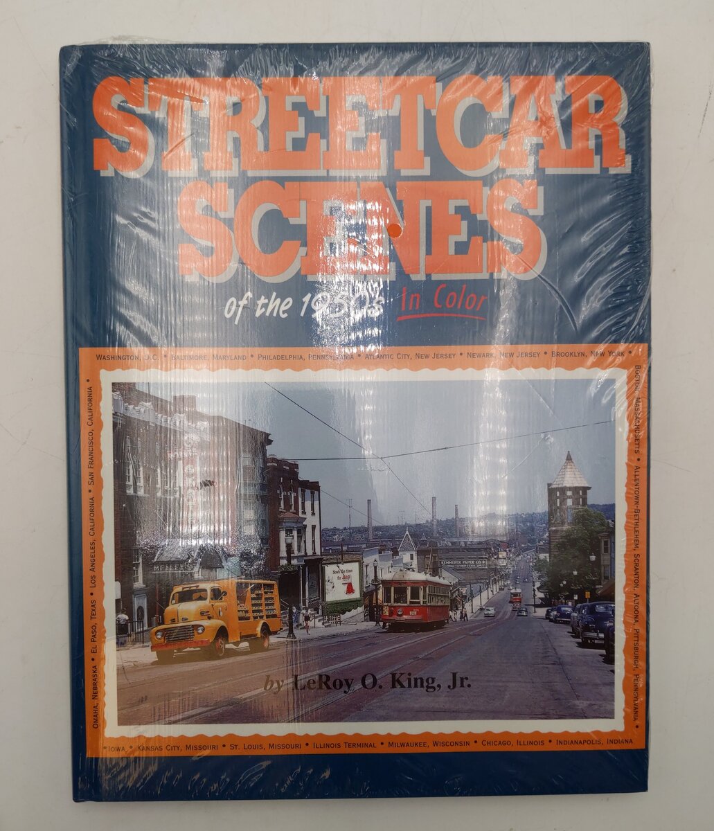 Streetcar Scenes of the 1950s in Color Hardcover Book By LeRoy O. King Jr. MT
