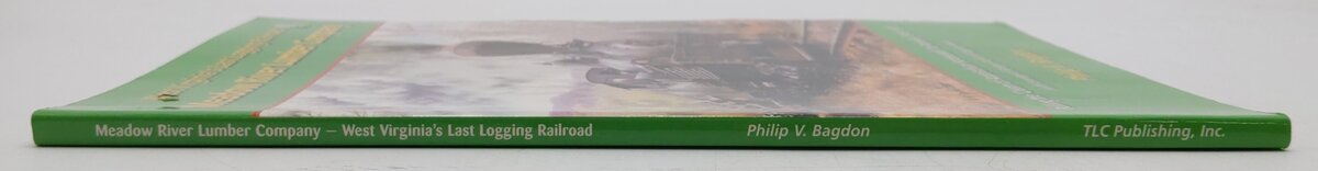 West Virginia's Last Logging Railroad Paperback Book By Philip V. Bagdon EX