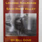 Logging railroads of the Saco River Valley Paperback Book By Bill Gove EX