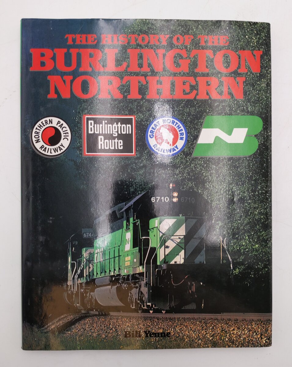 The History Of The Burlington-Northern Hardcover Book By Bill Yenne EX