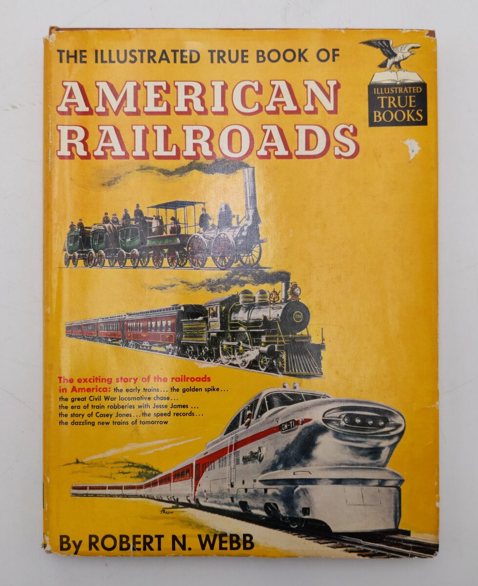 The Illustrated True Book Of American Railroads Hardcover Book By Robert N. Webb VG