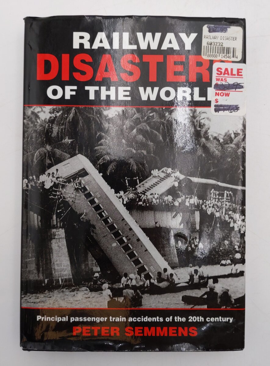 Railway Disasters of the World Hardcover Book By Peter W. Semmens EX