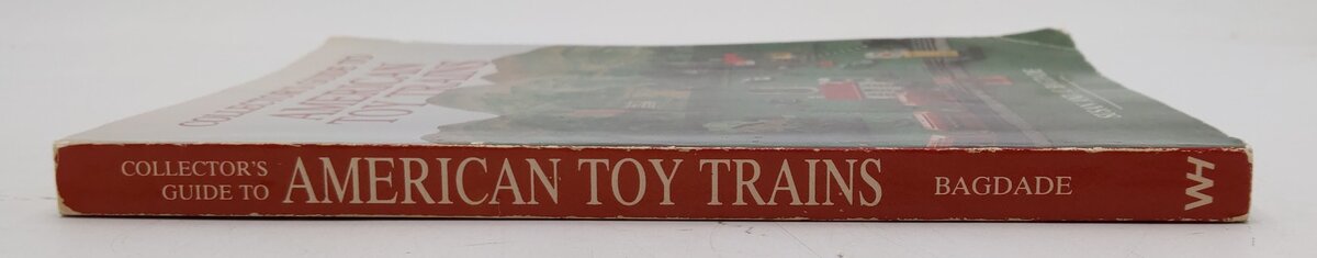 Collector's Guide to American Toy Trains Paperback Book By Susan and Al Bagdade VG