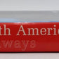 The Complete History of North American Railways Hardcover Book VG