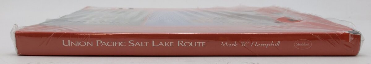 Union Pacific: Salt Lake Route Hardcover Book By Mark Hemphill EX