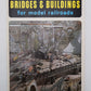 Bridges & Buildings For Model Railroads Paperback Book By Willard Anderson EX