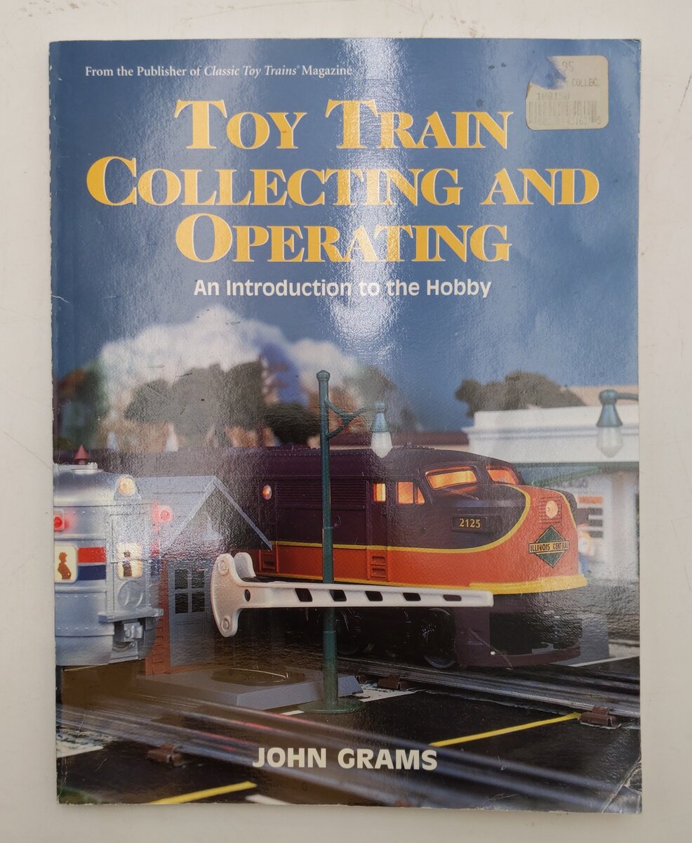Toy Train Collecting and Operating Paperback Book By John Grams VG