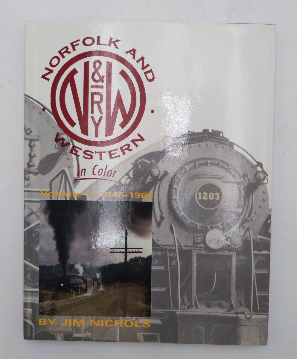 Norfolk and Western in Color Vol.1 Hardcover Book By Jim Nichols EX
