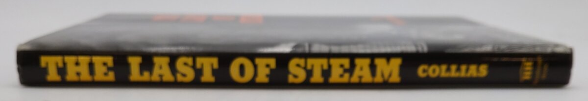 The Last of Steam Hardcover Book By Joe G. Collias EX