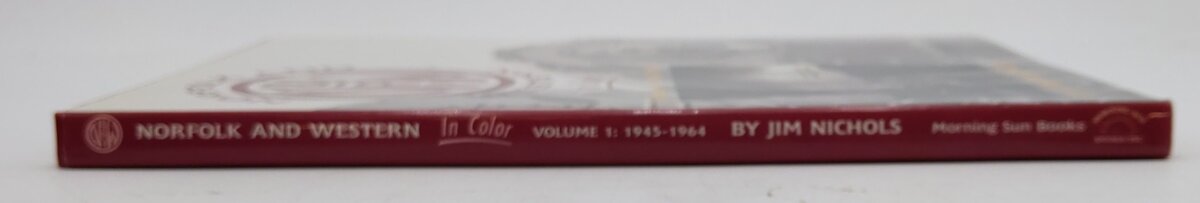 Norfolk & Western in Color, Vol.1 Hardcover Book By Jim Nichols EX