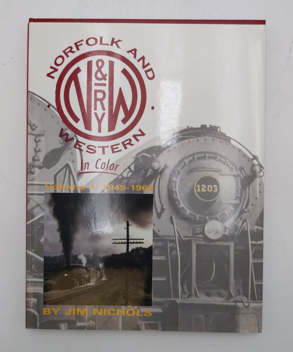 Norfolk & Western in Color, Vol.1 Hardcover Book By Jim Nichols EX