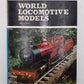 World Locomotive Models Hardcover Book By George Dow VG