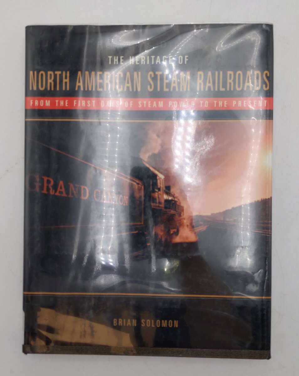 The Heritage of North American Steam Railroads Hardcover Book By Brian Solomon EX
