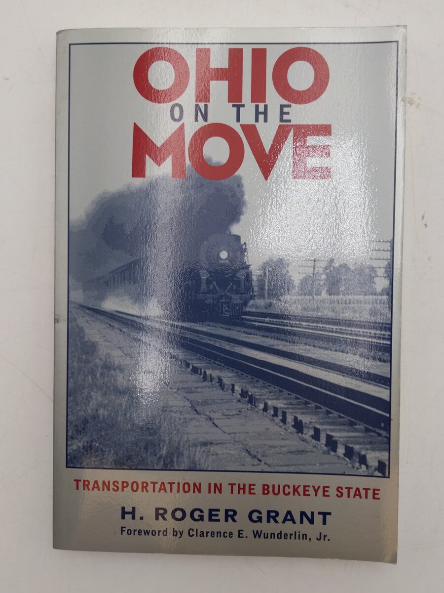 Ohio On The Move Paperback Book By H. Roger Grant VG