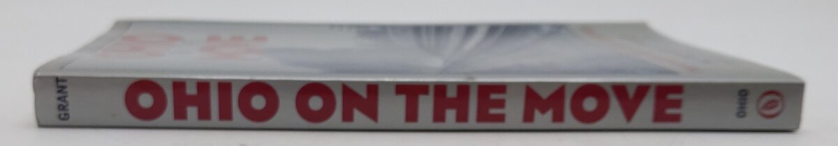 Ohio On The Move Paperback Book By H. Roger Grant VG