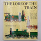 The Lore of the Train Hardcover Book By C. Hamilton Ellis EX