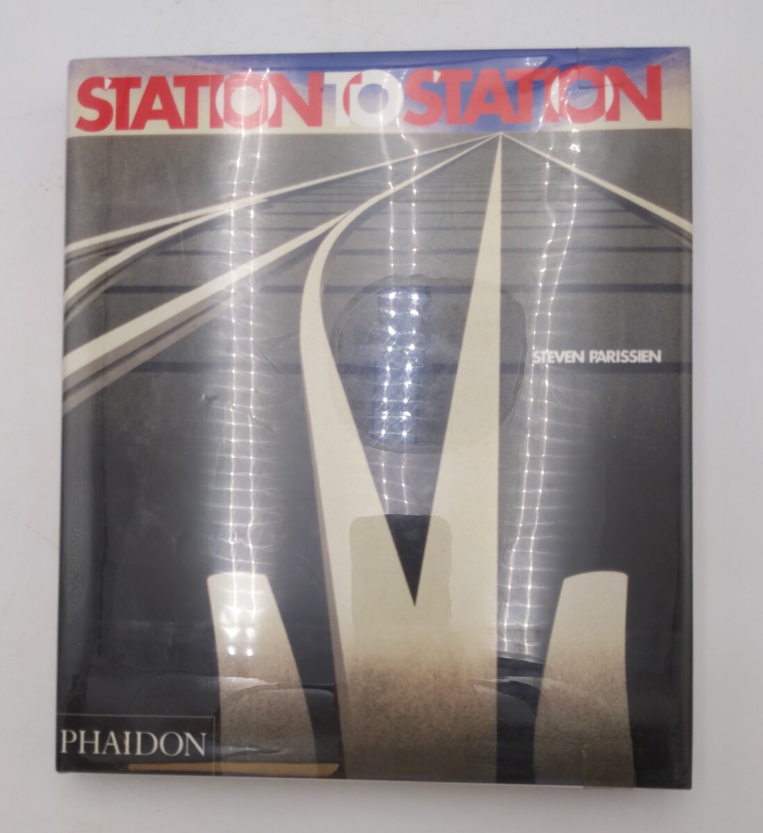 Station To Station  Hardcover Book By Steven Parisienne EX