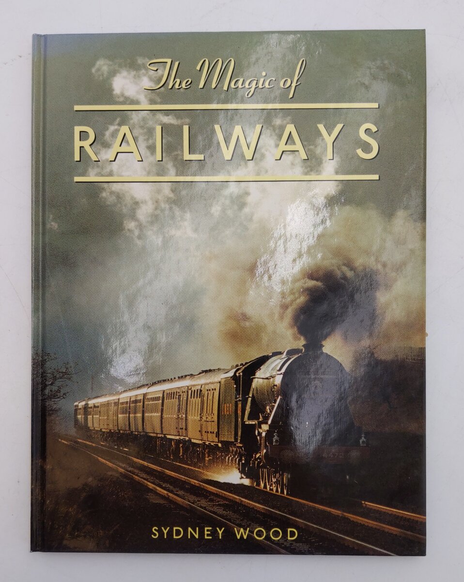 The Magic of Railways Hardcover Book By Sydney Wood EX