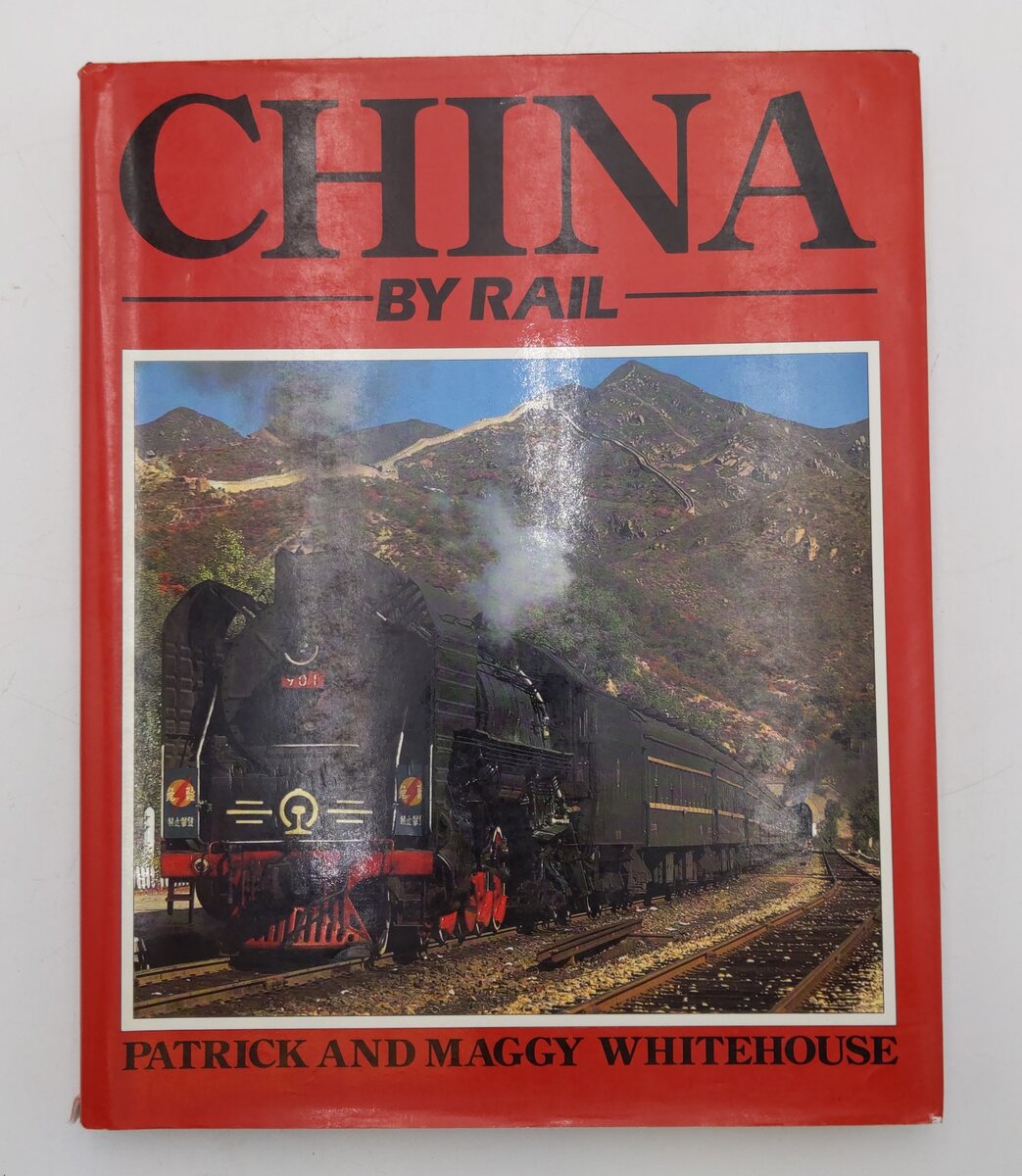 China By Rail Hardcover Book By Patrick and Maggy Whitehouse VG