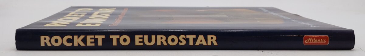 Rocket to Eurostar Hardcover Book By John Coiley EX