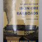The Lake Superior Iron Ore Railroads Hardcover Book By Patrick C. Dorin EX