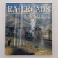 Railroads Hardcover Book By Don Ball Jr. VG