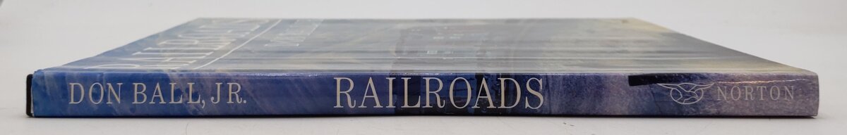 Railroads Hardcover Book By Don Ball Jr. VG