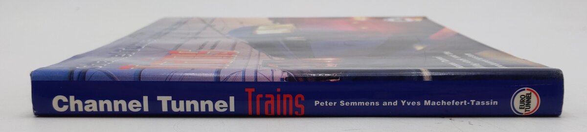 Channel Tunnel Trains Hardcover Book By Peter Semmens and Yves Machefert Tassin EX