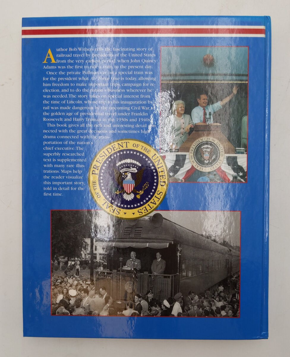 The President Travels by Train Hardcover Book By Bob Withers EX