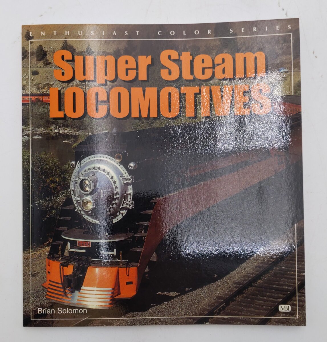 Super Steam Locomotives Paperback Book By Brian Solomon EX