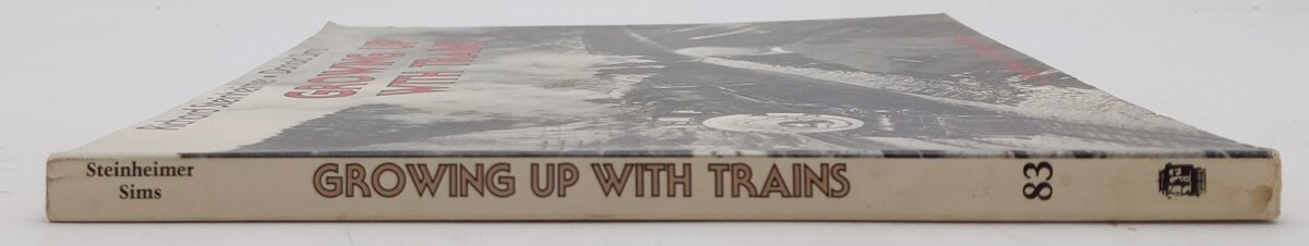 Growing Up With Trains Paperback Book By Richard Steinheimer and Donald Sims EX