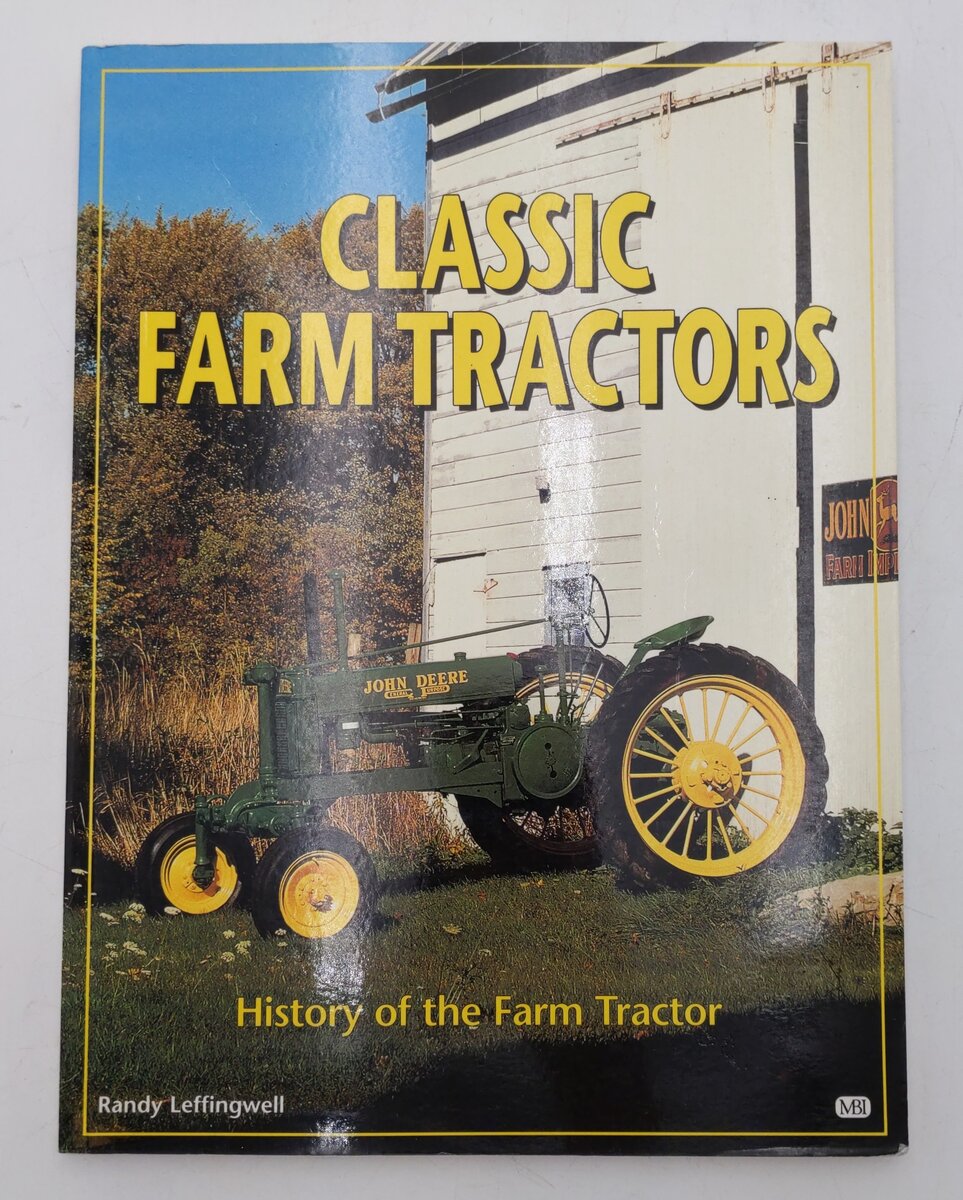 Classic Farm Tractors Paperback Book By Randy Leffingwell EX