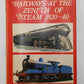 Railways at the zenith of steam 1920-40 Hardcover Book By O.S. Nock EX