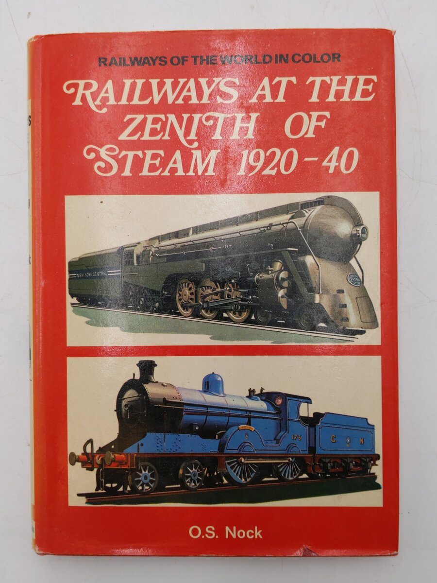 Railways at the zenith of steam 1920-40 Hardcover Book By O.S. Nock EX