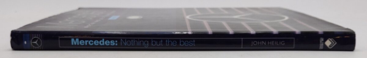 Mercedes Nothing But The Best Hardcover Book By John Heilig VG