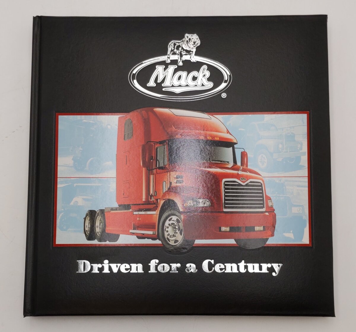 Mack Truck Driven for a Century Hardcover Book By John Heilig EX
