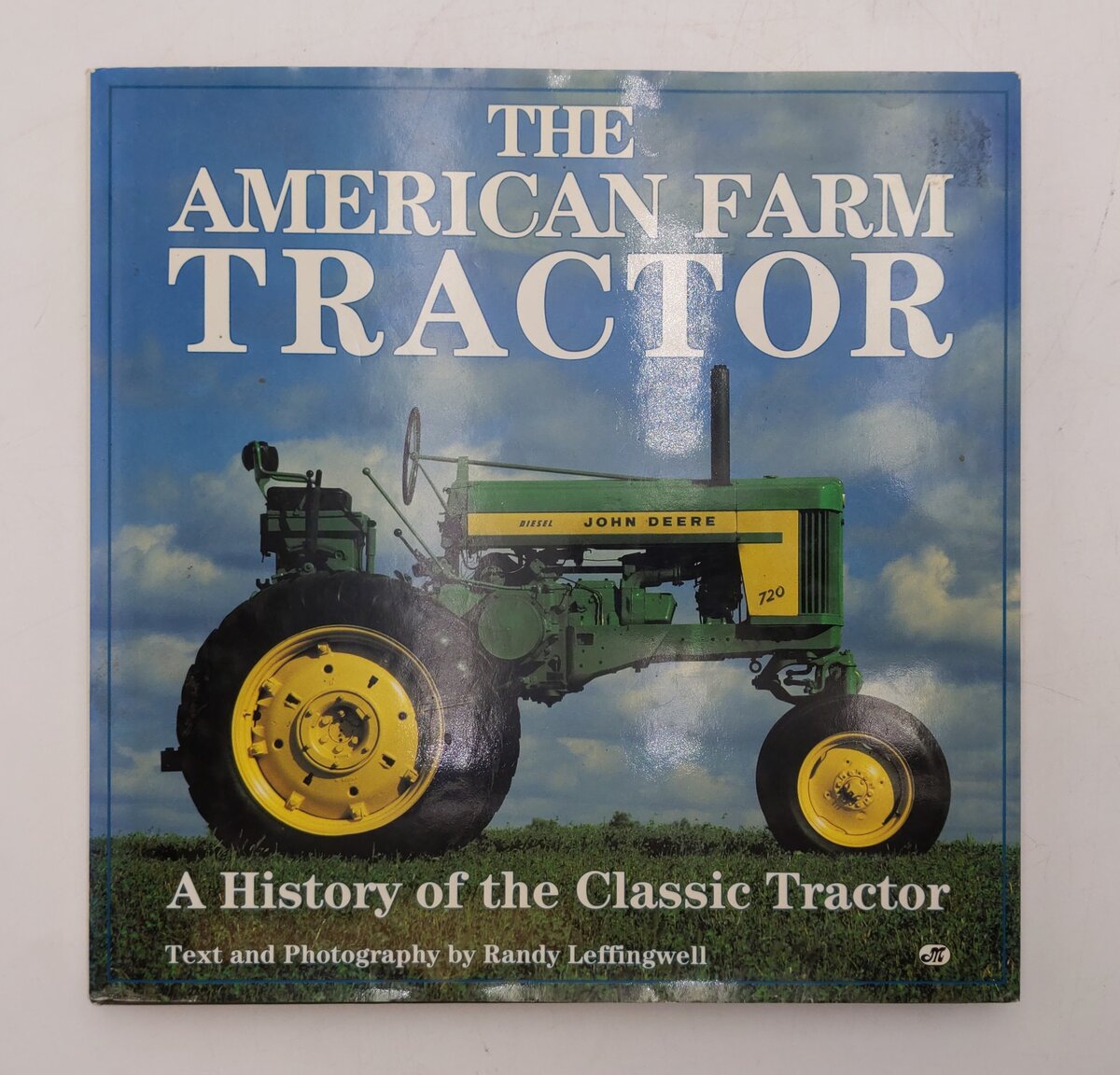 The American Farm Tractor Hardcover Book By Randy Leffingwell VG